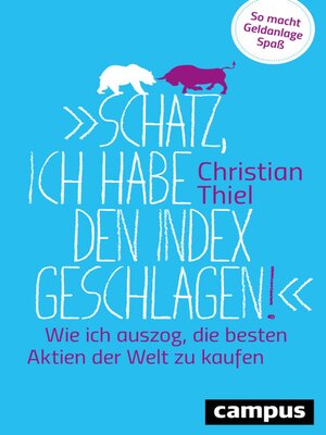 cover image of Schatz, ich habe den Index geschlagen!